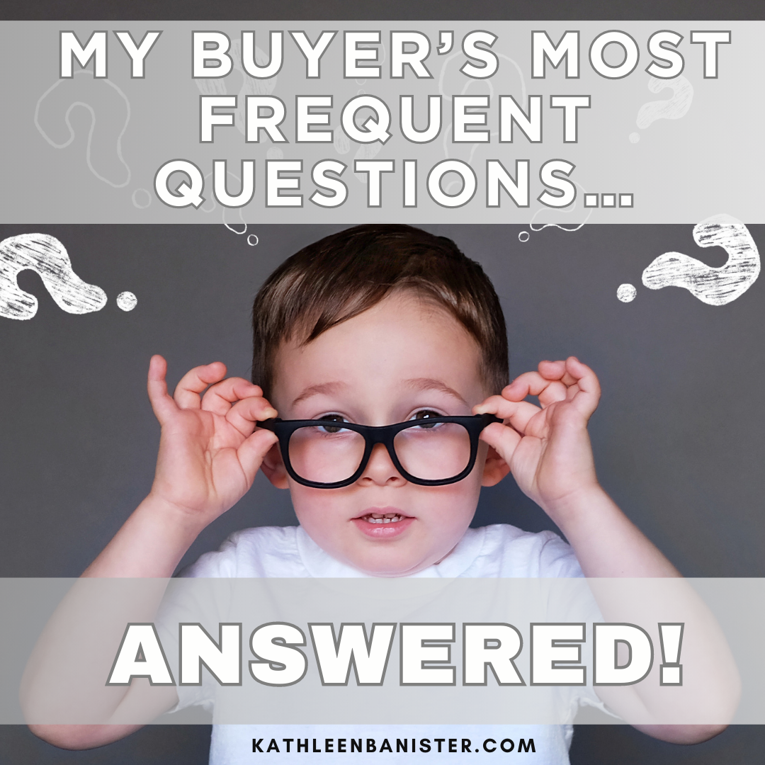 Graphic that says "My buyer's Most Frequent Questions....Answered!" with a photo a a little boy with black glasses.
